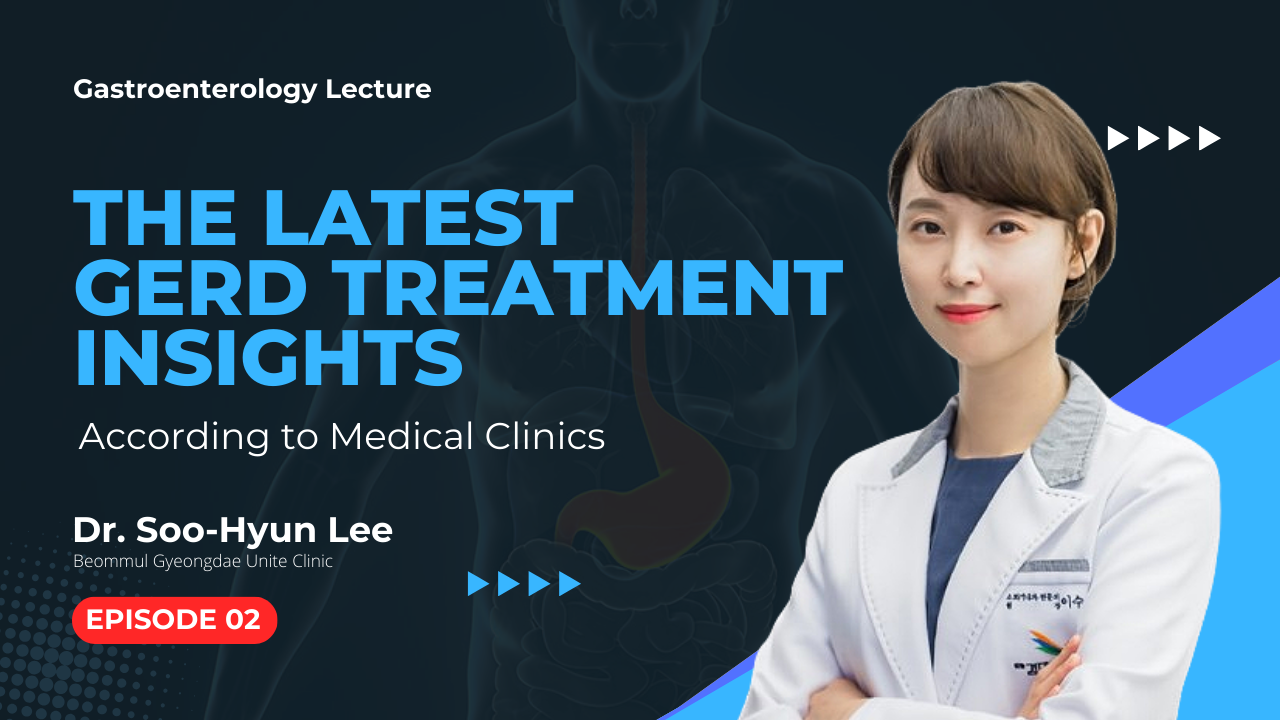 The Latest GERD Treatment Insights according to Medical Clinics: Guidelines of GERD | Ep. 02