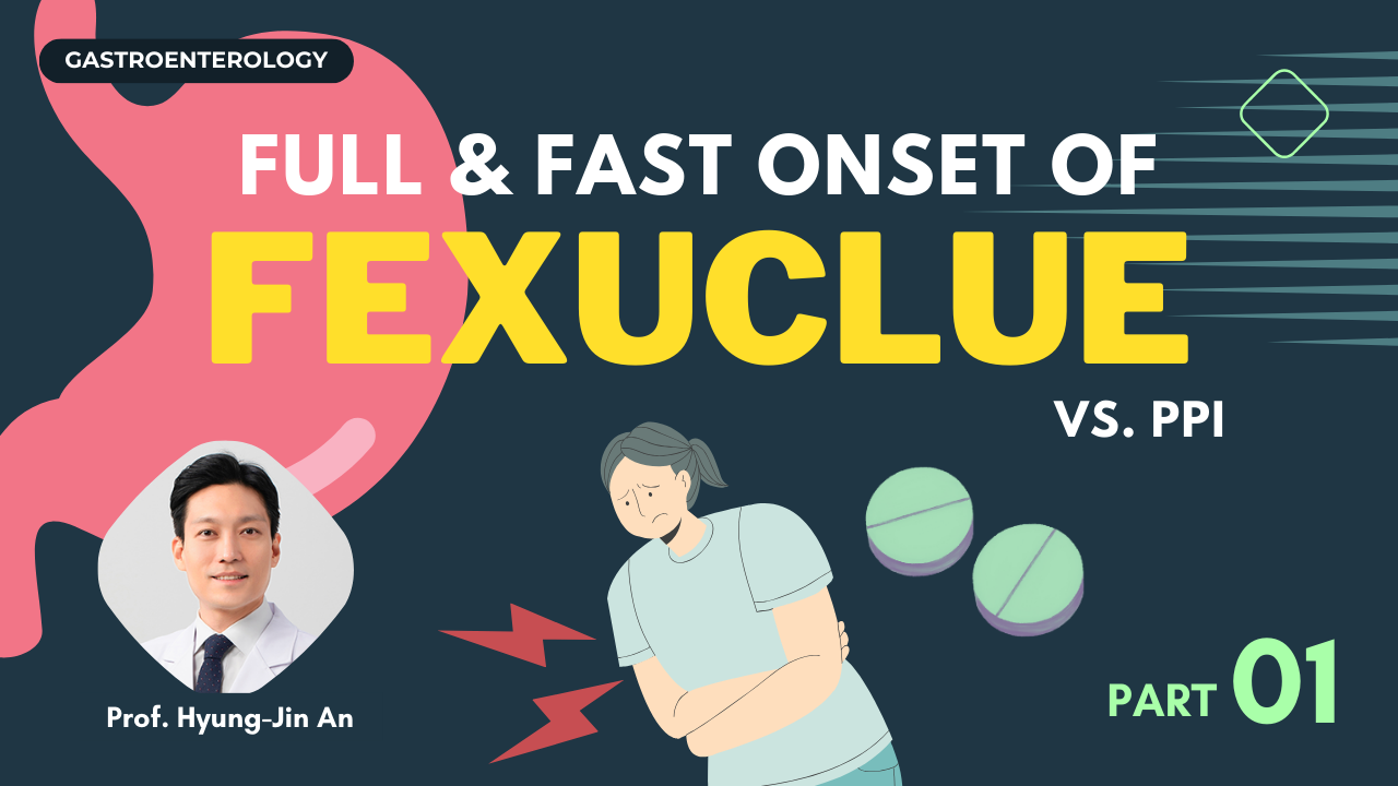 Cases of Fexuclue's Effects: Full and Fast Onset vs. PPI | Ep. 01
